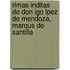 Rimas Inditas de Don Igo Lpez de Mendoza, Marqus de Santilla