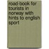 Road-Book for Tourists in Norway with Hints to English Sport
