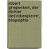 Robert Griepenkerl, Der Dichter Des'robespierre', Biographis