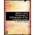 Robert Louis Stevenson; A Bibliography Of His Complete Works
