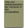 Rolle Und Selbstverstndnis Der Mentoren in Den Schulpraktisc by Jörg Oettler