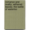 Romance And Reality; Withered Leaves; The Battle Of Waterloo by Alexander Kielland