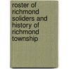 Roster Of Richmond Soliders And History Of Richmond Township by W.A. Keesy