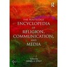 Routledge Encyclopedia Of Religion, Communication, And Media door Dr Daniel A. Stout