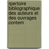 Rpertoire Bibliographique Des Auteurs Et Des Ouvrages Contem by Rainer Stiller