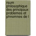 Rsum Philosophique Des Principaux Problemes Et Phnomnes de L
