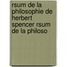 Rsum de La Philosophie de Herbert Spencer Rsum de La Philoso by Herbert Spencer