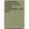 Rudimentary Treatise on the History, Construction, and Illum by Alan Stevenson