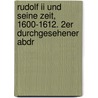 Rudolf Ii Und Seine Zeit, 1600-1612. 2er Durchgesehener Abdr by Anton Gindely