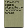 Rules of Civil Practice Adopted by the Convention to Conside door New York