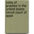 Rules of Practice in the United States Circuit Court of Appe