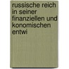 Russische Reich in Seiner Finanziellen Und Konomischen Entwi door Christian Von Sarauw