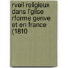 Rveil Religieux Dans L'Glise Rforme Genve Et En France (1810 door Lon Maury