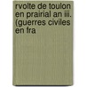 Rvolte De Toulon En Prairial An Iii. (guerres Civiles En Fra door Frdric Masson