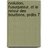 Rvolution, L'Usurpateur, Et Le Retour Des Bourbons, Prdits 7