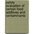 Safety Evaluation Of Certain Food Additives And Contaminants