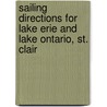 Sailing Directions for Lake Erie and Lake Ontario, St. Clair by United States. Hydrographic Office