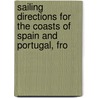 Sailing Directions for the Coasts of Spain and Portugal, fro door John William Norie