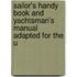 Sailor's Handy Book and Yachtsman's Manual Adapted for the U