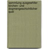 Sammlung Ausgewhlter Kirchen- Und Dogmengeschichtlicher Quel by Gustav Kr�Ger