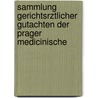 Sammlung Gerichtsrztlicher Gutachten Der Prager Medicinische by Joseph Maschka