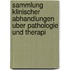 Sammlung Klinischer Abhandlungen Uber Pathologie Und Therapi