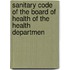 Sanitary Code of the Board of Health of the Health Departmen