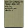 Sanskrit-Wrterbuch Herausgegeben Von Der Kaiserlichen Akadem door Rudolf Von Roth