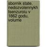 Sbornik State, Nedozvolennykh Tsenzuroiu V 1862 Godu, Volume door Russia Ministe Prosvi eshcheni