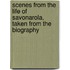 Scenes from the Life of Savonarola, Taken from the Biography