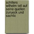 Schillers Wilhelm Tell Auf Seine Quellen Zurueck Und Sachlic