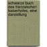 Schwarze Buch Des Franzsischen Kaiserhofes, Eine Darstellung
