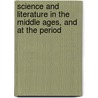 Science and Literature in the Middle Ages, and at the Period by P.D. Jacob