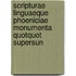 Scripturae Linguaeque Phoeniciae Monumenta Quotquot Supersun