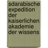 Sdarabische Expedition Der Kaiserlichen Akademie Der Wissens by David Heinrich M�Ller