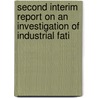 Second Interim Report on an Investigation of Industrial Fati door Edward Ira Edgerton