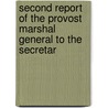 Second Report of the Provost Marshal General to the Secretar door United States. Bureau