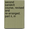Second Sanskrit Course, Revised And Re-arranged; Part Ii, In door Sir Roger L'Estrange