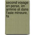 Second Voyage En Perse, En Armnie Et Dans L'Asie Mineure, Fa