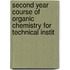 Second Year Course of Organic Chemistry for Technical Instit