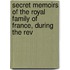 Secret Memoirs of the Royal Family of France, During the Rev
