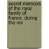 Secret Memoirs of the Royal Family of France, During the Rev