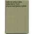 Selecta Pr]scriptis, Selections From Physicians'prescription