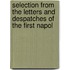 Selection from the Letters and Despatches of the First Napol