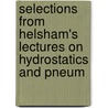 Selections from Helsham's Lectures on Hydrostatics and Pneum door Richard Helsham