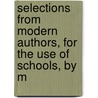 Selections from Modern Authors, for the Use of Schools, by M door Gething
