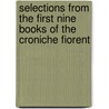 Selections from the First Nine Books of the Croniche Fiorent door Giovanni Villani