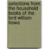 Selections from the Household Books of the Lord William Howa