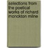 Selections from the Poetical Works of Richard Monckton Milne