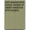 Self-Assessment Colour Review of Rabbit Medicine and Surgery door Emma Keeble